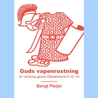 Guds vapenrustning -SLUTSÅLD!  Guds vapenrustning -SLUTSÅLD!
